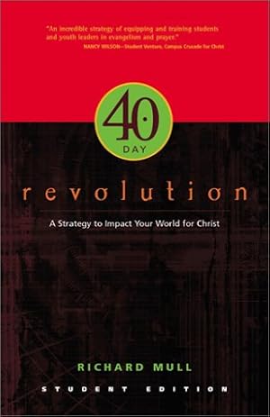 Imagen del vendedor de 40 Day Revolution: A Strategy to Impact Your World for Christ a la venta por WeBuyBooks