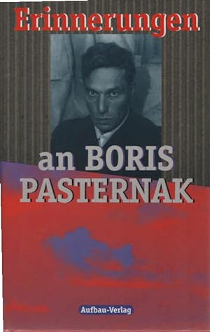 Erinnerungen an Boris Pasternak. hrsg. von Franziska Thun. [Aus dem Russ. übers. von Erich Ahrndt .]