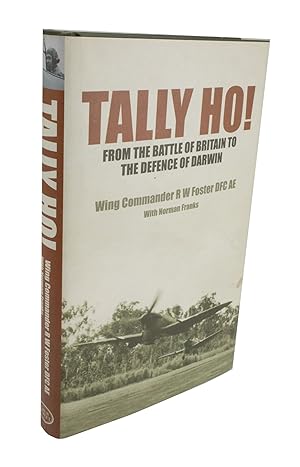 Seller image for Tally Ho! From the Battle of Britain to the Defence of Darwin for sale by Rare Aviation Books