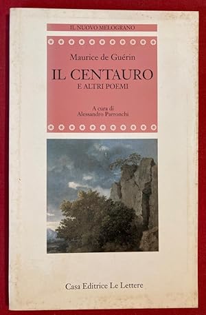 Bild des Verkufers fr Il Centauro e altri Poemi. A Cura di Alessandro Parronchi. zum Verkauf von Plurabelle Books Ltd