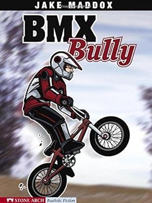 Seller image for BMX Bully (Jake Maddox Sports Stories) for sale by WeBuyBooks