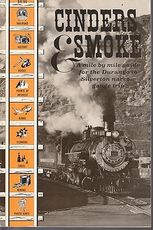 Immagine del venditore per Cinders & Smoke: A Mile By Mile Guide for the Durango & Silverton Narrow Guage Railroad venduto da fourleafclover books