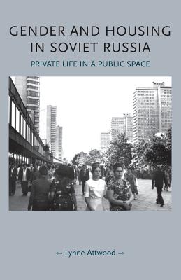 Seller image for Gender and Housing in Soviet Russia: Private Life in a Public Space (Paperback or Softback) for sale by BargainBookStores
