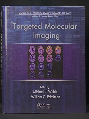 Targeted Molecular Imaging (Imaging in Medical Diagnosis and Therapy)