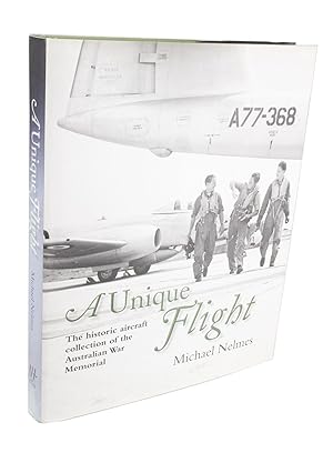 Immagine del venditore per A Unique Flight The Historic aircraft collection of the Australian War Memorial venduto da Rare Aviation Books