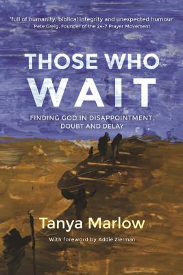 Bild des Verkufers fr Those Who Wait: Finding God in Disappointment, Doubt, and Delay (Paperback or Softback) zum Verkauf von BargainBookStores