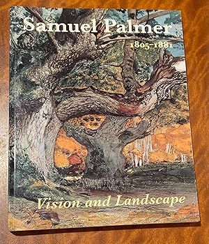 Bild des Verkufers fr Samuel Palmer. 1805 - 1881. Vision and Landscape zum Verkauf von Lucky Panther Books