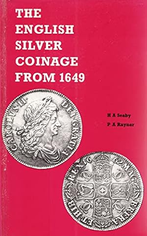 Bild des Verkufers fr The English Silver Coinage from 1649 (Seaby's numismatic publications) zum Verkauf von WeBuyBooks