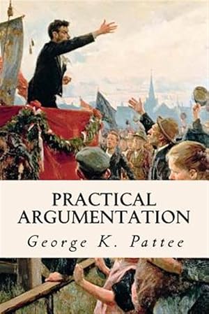 Seller image for Practical Argumentation for sale by GreatBookPrices