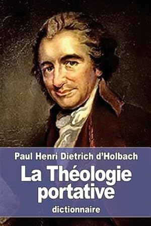 Seller image for La Thologie Portative : Ou Dictionnaire Abrg De La Religion Chrtienne -Language: french for sale by GreatBookPrices