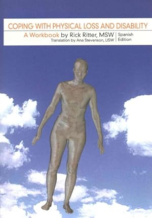 Image du vendeur pour Coping with Physical Loss and Disability/ Enfrentando la discapacidad y el deterioro fisico -Language: spanish mis en vente par GreatBookPrices