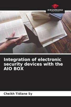 Seller image for Integration of electronic security devices with the AIO BOX for sale by BuchWeltWeit Ludwig Meier e.K.