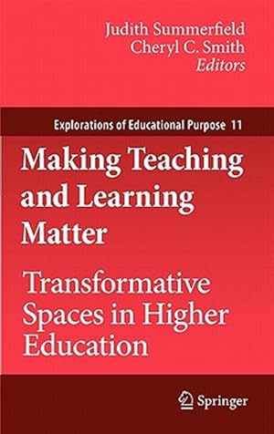 Bild des Verk�ufers f�r Making Teaching and Learning Matter : Transformative Spaces in Higher Education zum Verkauf von GreatBookPrices