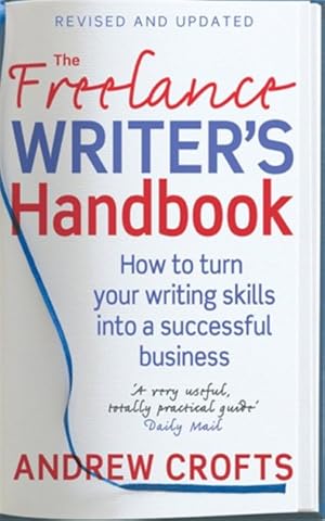 Seller image for Freelance Writer's Handbook : How to Make Money and Enjoy Your Life for sale by GreatBookPrices