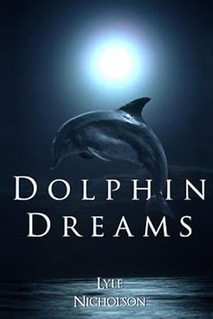 Seller image for Dolphin Dreams for sale by GreatBookPrices