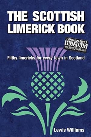 Seller image for The Scottish Limerick Book: Filthy Limericks for Every Town in Scotland for sale by GreatBookPrices