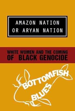 Bild des Verkufers fr Amazon Nation or Aryan Nation : White Women and the Coming of Black Genocide zum Verkauf von GreatBookPrices