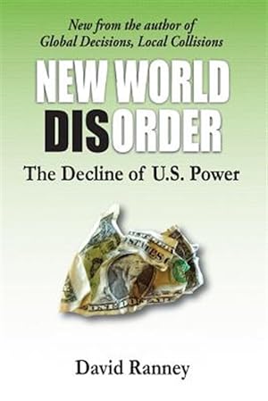 Seller image for New World Disorder : The Decline of U.s. Power for sale by GreatBookPrices