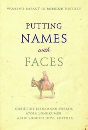 Imagen del vendedor de Putting Names With Faces : Women's Impact in Mission History a la venta por GreatBookPrices