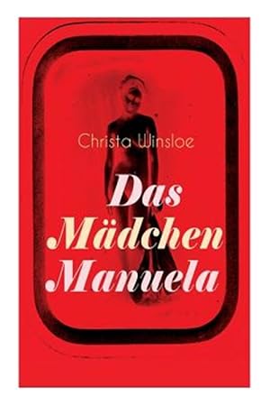 Imagen del vendedor de Das M Dchen Manuela : Der Roman Zum Film M Dchen in Uniform (Lesbenromantik) -Language: german a la venta por GreatBookPrices