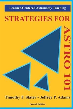 Immagine del venditore per Strategies for Astro 101 : Learner-centered Astronomy Teaching venduto da GreatBookPrices