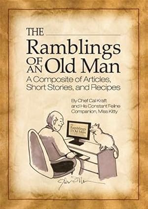 Bild des Verkufers fr The Ramblings of an Old Man: A Composite of Articles, Short Stories and Recipes zum Verkauf von GreatBookPrices