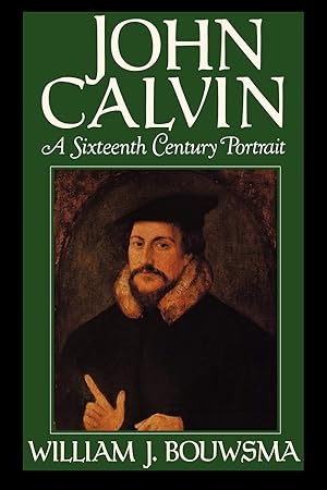 Seller image for John Calvin: A Sixteenth Century Portrait for sale by Fundus-Online GbR Borkert Schwarz Zerfa
