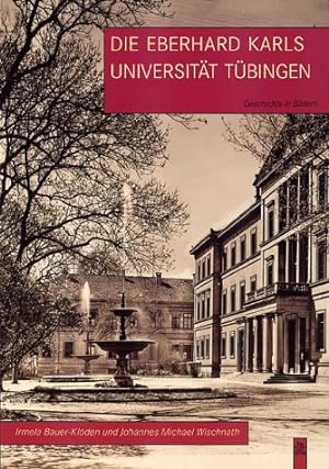 Bild des Verkufers fr Die Eberhard-Karls-Universitt Tbingen zum Verkauf von Fundus-Online GbR Borkert Schwarz Zerfa