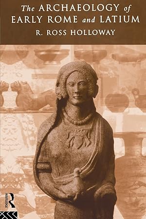 Imagen del vendedor de The Archaeology of Early Rome and Latium a la venta por Fundus-Online GbR Borkert Schwarz Zerfa