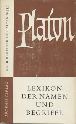 Platon: Lexikon der Namen und Begriffe. Die Bibliothek der Alten Welt, Griechische Reihe.