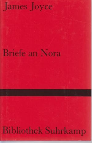 Briefe an Nora. Hgg. und mit einem Vorwort versehen von Fritz Senn. / Bibliothek Suhrkamp Bd. 280.
