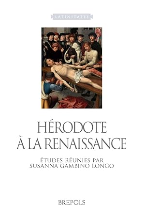 Image du vendeur pour Herodote a la Renaissance: Etudes Reunies (Latinitates, Band 7) mis en vente par Fundus-Online GbR Borkert Schwarz Zerfa