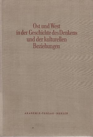 Imagen del vendedor de Ost und West in der Geschichte des Denkens und der kulturellen Beziehungen. Festschrift fr Eduard Winter zum Geburtstag. a la venta por Fundus-Online GbR Borkert Schwarz Zerfa