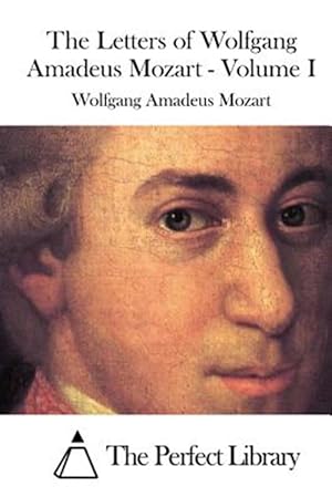 Image du vendeur pour Letters of Wolfgang Amadeus Mozart mis en vente par GreatBookPrices