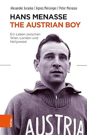 Bild des Verkufers fr Hans Menasse: the Austrian boy : ein Leben zwischen Wien, London und Hollywood. Alexander Juraske, Agnes Meisinger, Peter Menasse zum Verkauf von Fundus-Online GbR Borkert Schwarz Zerfa