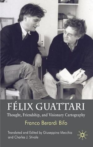 Seller image for Felix Guattari : Thought, Friendship and Visionary Cartography for sale by GreatBookPrices