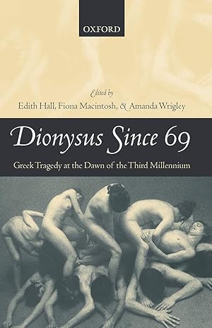 Immagine del venditore per Dionysus since 69: Greek Tragedy at the Dawn of the Third Millennium venduto da Fundus-Online GbR Borkert Schwarz Zerfa