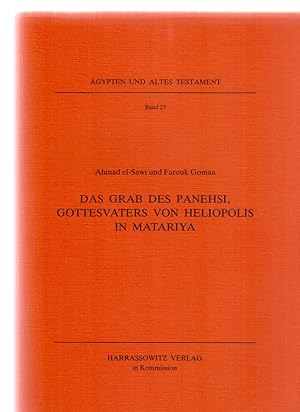 Das Grab des Panehsi, Gottesvater von Heliopolis in Matariya. Ägypten und Altes Testament; Band 2...
