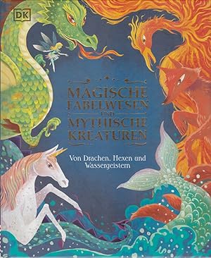 Magische Fabelwesen und mythische Kreaturen. geschrieben von Stephen Krensky ; illustriert von Ph...