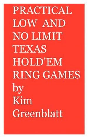 Seller image for Practical Low And No Limit Texas Hold'em Ring Games for sale by GreatBookPrices