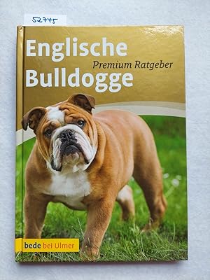Seller image for Englische Bulldogge Unter Mitarb. von Martina Drr Annette Schmitt / Premium-Ratgeber for sale by Versandantiquariat Claudia Graf