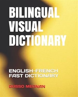 Seller image for Bilingual Visual Dictionary: English-French Fast Dictionary -Language: french for sale by GreatBookPrices