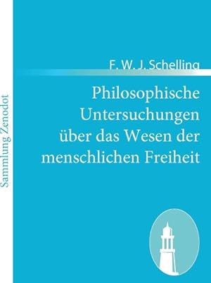 Bild des Verkufers fr Philosophische Untersuchungen ber Das Wesen Der Menschlichen Freiheit -Language: German zum Verkauf von GreatBookPrices