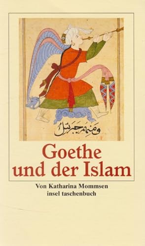 Bild des Verkufers fr Goethe und der Islam. zum Verkauf von Fundus-Online GbR Borkert Schwarz Zerfa