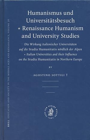 Image du vendeur pour Humanismus und Universittsbesuch - Renaissance Humanism and University Studies. Die Wirkung Italienischer Universitten auf die Studia Humanitatis nrdlich der Alpen. mis en vente par Fundus-Online GbR Borkert Schwarz Zerfa