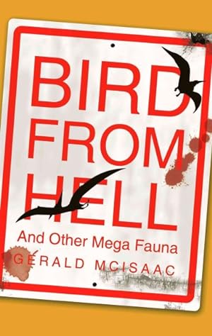 Bild des Verkufers fr Bird from Hell : And Other Mega Fauna zum Verkauf von GreatBookPrices