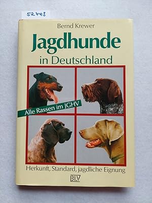 Jagdhunde in Deutschland : Herkunft, Standard, jagdliche Eignung