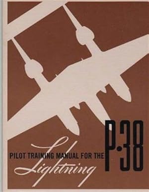 Imagen del vendedor de Pilot Training Manual for the P-38 Lightning a la venta por GreatBookPrices