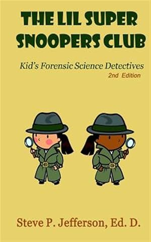 Immagine del venditore per Lil Super Snoopers Club : Kid's Forensic Science Detectives venduto da GreatBookPrices