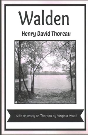 Image du vendeur pour Walden : With an Essay on Thoreau by Virginia Woolf mis en vente par GreatBookPrices